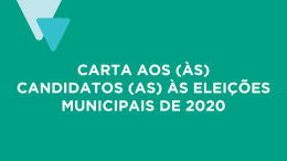 Foto da capa da publicação. Em fundo verde, o texto: carta aos candidatos e candidatas às eleições municipais de 2020